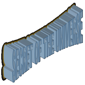 SECRET OF THE UNIVERSE